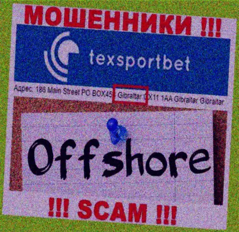 Все клиенты TexSportBet будут ограблены - эти интернет мошенники сидят в офшоре: 186 Main Street PO BOX453 Gibraltar GX11 1AA 