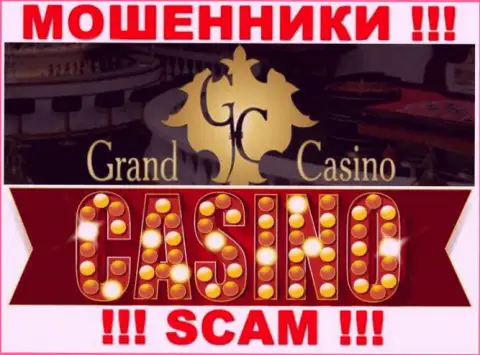 Grand Casino - это типичные интернет-мошенники, тип деятельности которых - Casino
