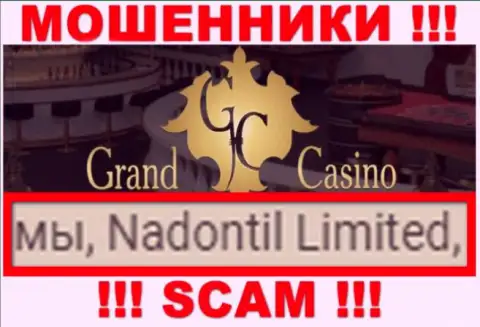 Избегайте internet-мошенников ГрандКазино - наличие информации о юридическом лице Nadontil Limited не делает их честными