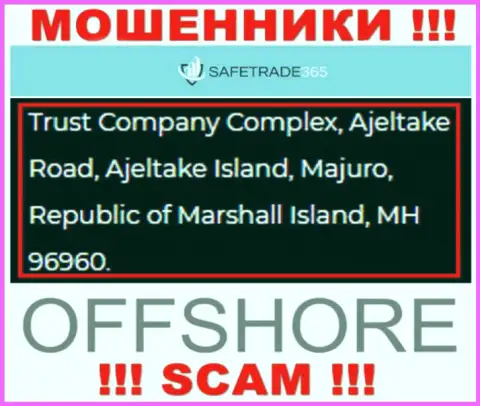 Не взаимодействуйте с интернет-мошенниками СейфТрейд365 - обведут вокруг пальца !!! Их адрес регистрации в оффшорной зоне - Trust Company Complex, Ajeltake Road, Ajeltake Island, Majuro, Republic of Marshall Island, MH 96960