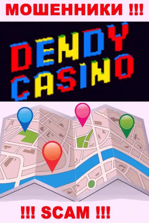 Разводилы Dendy Casino не стали указывать на сервисе где они расположились