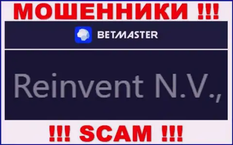 Сведения про юр лицо internet махинаторов BetMaster Com - Reinvent Ltd, не обезопасит вас от их лап