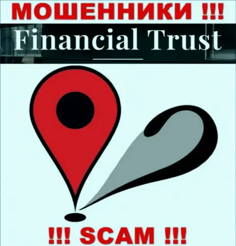 Доверие Financial-Trust Ru не вызывают, поскольку скрыли инфу относительно собственной юрисдикции