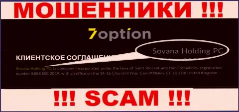 Сведения про юридическое лицо мошенников 7Option - Sovana Holding PC, не сохранит Вас от их грязных лап