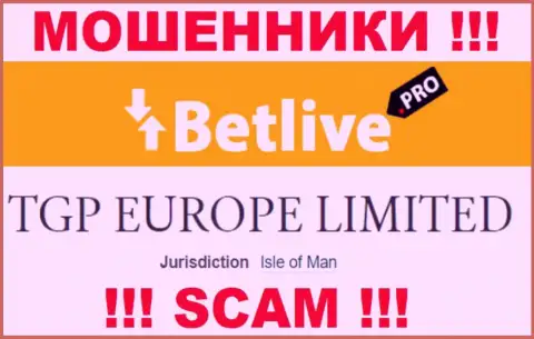 С жульем Bet Live довольно опасно иметь дела, они зарегистрированы в офшорной зоне: Isle of Man