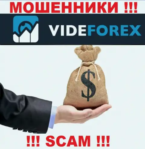 VideForex Com не позволят вам забрать деньги, а еще и дополнительно комиссионные сборы будут требовать