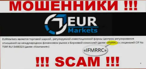 IFMRRC и их подопечная организация EUR Markets - это МОШЕННИКИ !!! Воруют денежные средства людей !