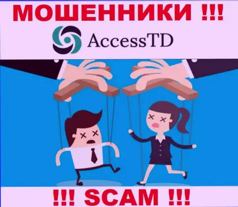 Если дадите согласие на уговоры AccessTD работать совместно, тогда останетесь без финансовых активов