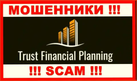 Trust-Financial-Planning - это МОШЕННИКИ !!! Совместно сотрудничать слишком опасно !!!