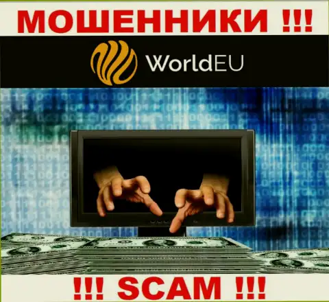 ДОВОЛЬНО ОПАСНО взаимодействовать с ДЦ World EU, указанные internet-мошенники регулярно воруют финансовые средства людей