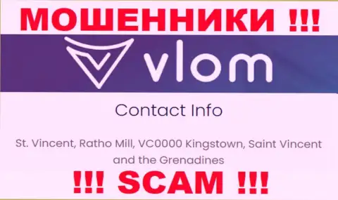 Не взаимодействуйте с internet-мошенниками Влом - лишают средств !!! Их юридический адрес в оффшоре - St. Vincent, Ratho Mill, VC0000 Kingstown, Saint Vincent and the Grenadines