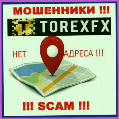 Torex FX не предоставили свое местонахождение, на их web-портале нет сведений о официальном адресе регистрации